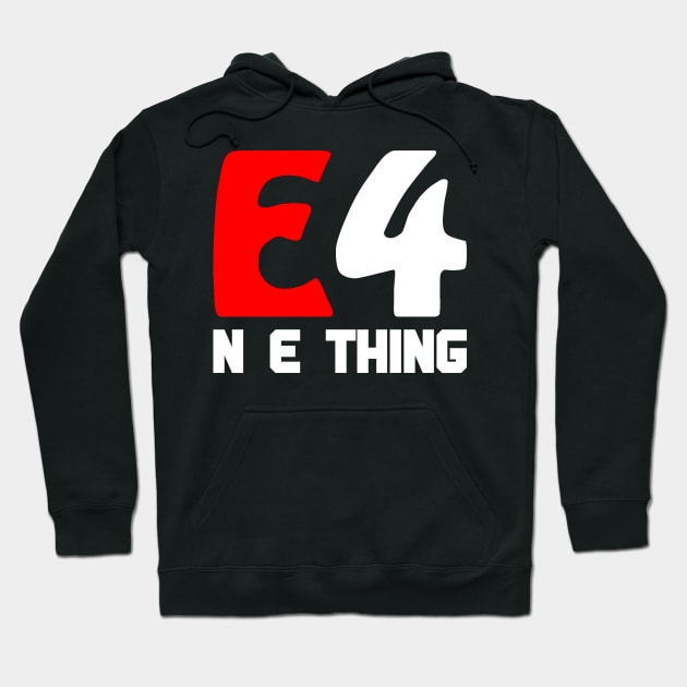 Ready for anything red E 4 N E thing Hoodie by All About Nerds